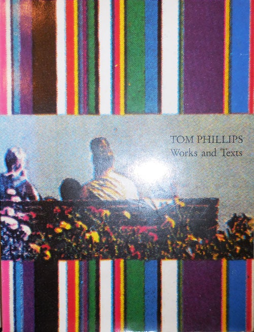 Item #22764 Works and Texts. Tom Art - Phillips.