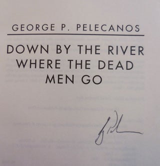 Down By The River Where The Dead Men Go (Signed)