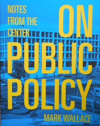Item #22874 Notes From The Center On Public Policy. Mark Wallace
