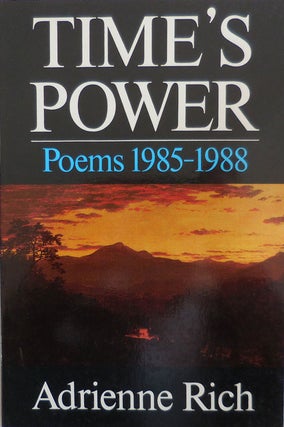 Item #22912 Time's Power Poems 1985 - 1988 (Inscribed). Adrienne Rich