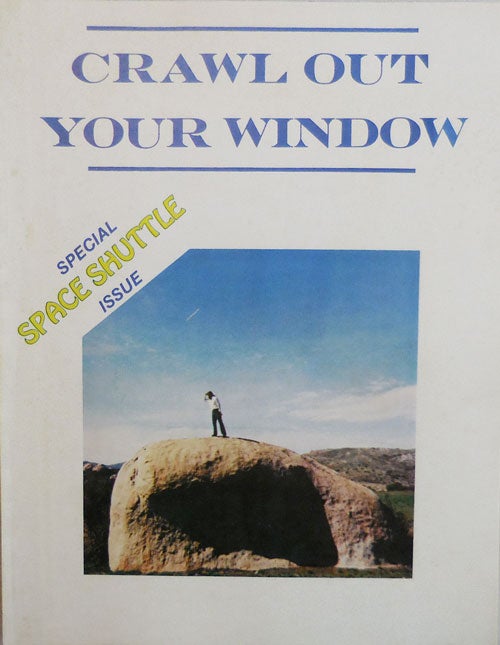 Item #23008 Crawl Out Your Window #8 Special Space Shuttle Issue. Melvyn Freilicher, Eleanor Bluestein, Richard Astle Kathy Acker, Bill Hemmer, Gary Phillips.
