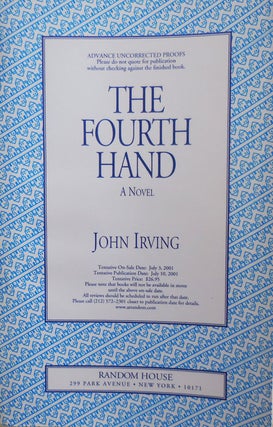 Item #23034 The Fourth Hand (Advance Uncorrected Proofs). John Irving