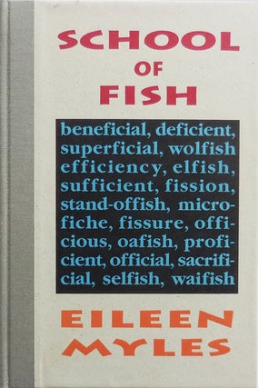 Item #23109 School of Fish (Copy #1 of 100 Signed). Eileen Myles