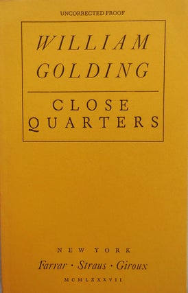 Item #23119 Close Quarters (Uncorrected Proof). William Golding