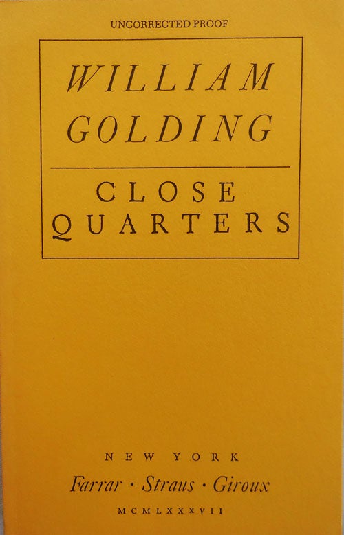Item #23119 Close Quarters (Uncorrected Proof). William Golding.