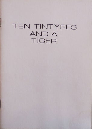 Item #23169 Ten Tintypes And A Tiger (Signed). Robert A. Wilson