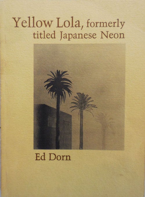 Item #23190 Yellow Lola, formerly titled Japanese Neon (Inscribed). Ed Dorn.