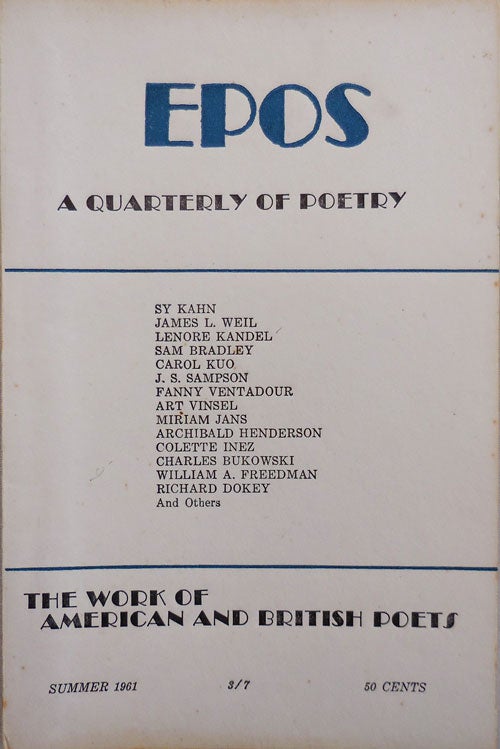 Item #23192 EPOS A Quarterly of Poetry Summer 1961 Vol. 12 No. 4. Will Tullos, Evelyn Thorne, Lenore Kandel Charles Bukowsi, Carol Kuo.
