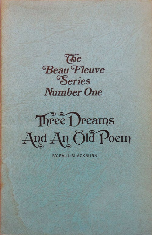 Item #23232 Three Dreams And An Old Poem (Signed Limited Edition). Paul Blackburn.