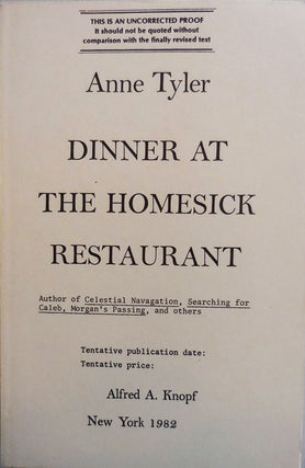 Item #23297 Dinner At The Homesick Restaurant (Uncorrected Proof). Anne Tyler