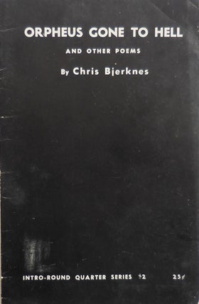 Item #23339 Orpheus Gone To Hell and Other Poems. Chris Bjerknes