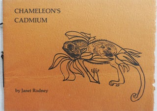 Item #23341 Chameleon's Cadmium (Inscribed). Janet Rodney, Nathaniel Tarn