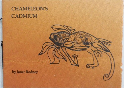 Item #23341 Chameleon's Cadmium (Inscribed). Janet Rodney, Nathaniel Tarn.