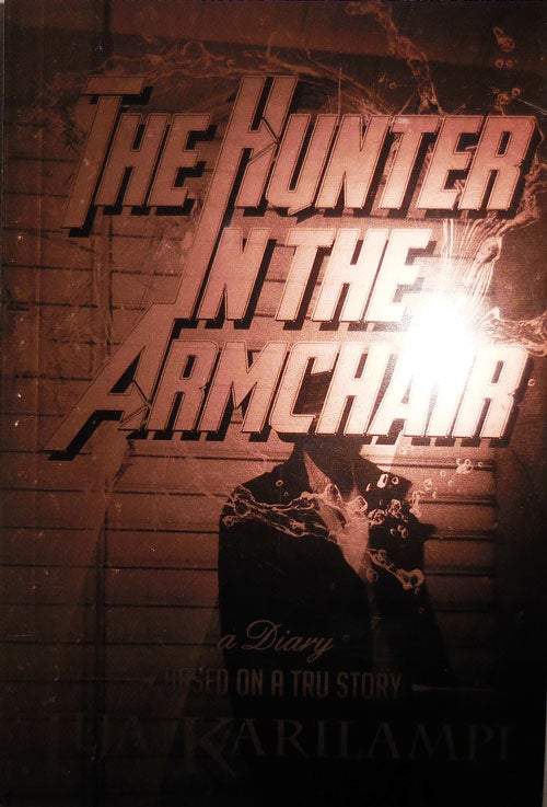 Item #23405 The Hunter In The Armchair; a Diary based on a true story. Ilja Artist Book - Karilampi.