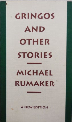 Item #23523 Gringos and Other Stories (Inscribed to Carl Morse). Michael Rumaker