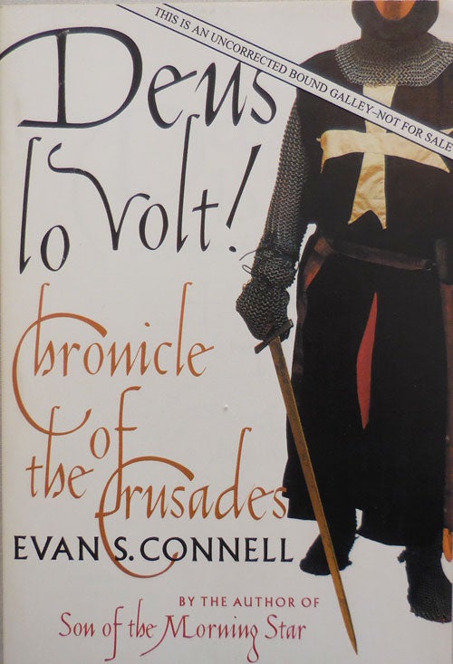 Item #23548 Deus lo Volt! Chronicle of the Crusades (Signed Uncorrected Bound Galley). Evan S. Connell.