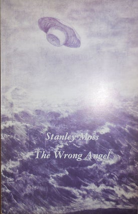Item #23587 The Wrong Angel. Stanley Moss