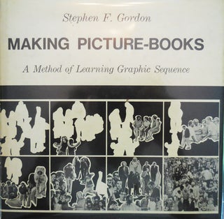 Item #23691 Making Picture-Books; A Method of Learning Graphic Sequence. Stephen F. Bookmaking -...