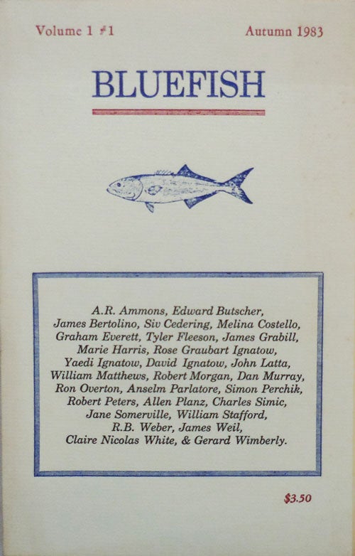 Item #23704 Bluefish Volume 1 #1. Amselm Parlatore, Charles Simic A. R. Ammons, Siv Cedering, William Stafford.