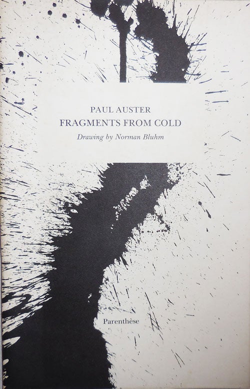 Item #23760 Fragments From Cold (Inscribed). Paul Auster, Norman Bluhm.