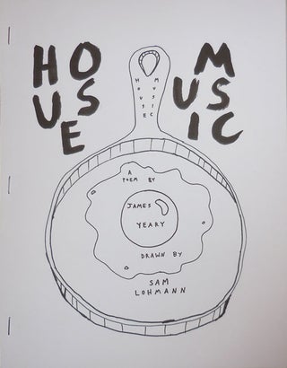Item #23943 House Music. James Yeary, Sam Lohmann