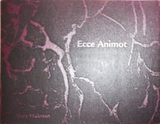 Item #23944 Ecce Animot. Mary Hickman