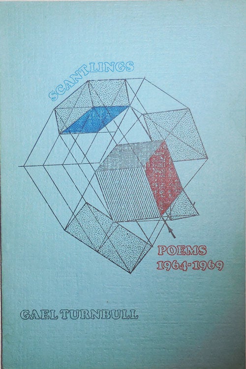 Item #23958 Scantlings: Poems 1964 - 1969. Gael Turnbull.