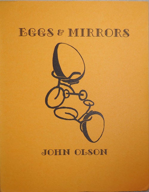 Item #23966 Eggs & Mirrors (Inscribed). John Olson.