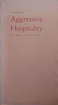 Item #23973 Aggressive Hospitality (Inscribed). Andrei Codrescu