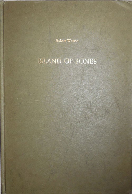 Item #24009 Island of Bones. Robert Watson.