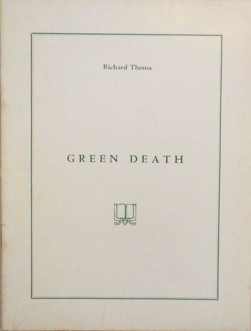 Item #24126 Green Death. Richard Thoma.
