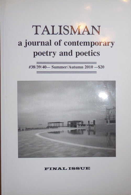 Item #24245 Talisman a journal of contemporary poetry and poetics # 38 / 39 / 40 (Final Issue). Edward Foster.