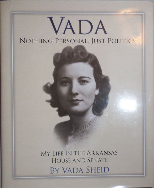 Item #24247 Vada Nothing Personal Just Politics (Inscribed by Vada's Son); My Life in the Arkansas House and Senate. Vada Arkansas memoir - Sheid.