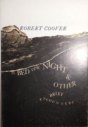 Item #24255 In Bed One Night & Other Brief Encounters. Robert Coover
