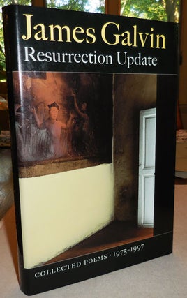 Item #24291 Resurrection Update; Collected Poems 1975 - 1997. James Galvin