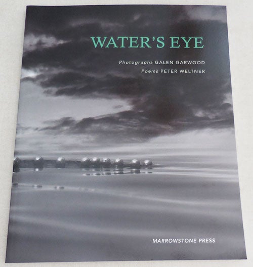 Item #24370 Water's Eye. Galen Garwood, Peter Weltner.