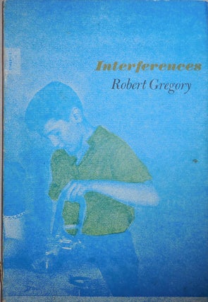 Item #24387 Interferences (Signed). Robert Gregory