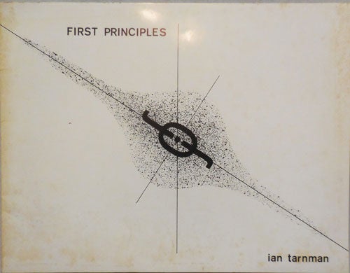 Item #24430 First Principles (Inscribed). Ian 9Alias of William L. Fox Visual Poetry - Tarnman.