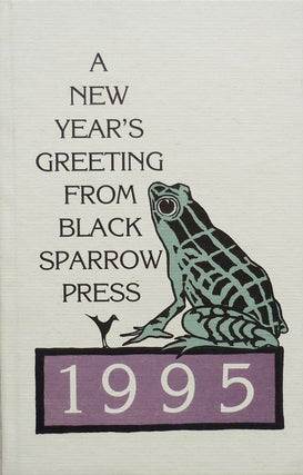 Item #24545 A New Year's Greeting From Black Sparrow Press 1995 - Confession of a Coward. Charles...