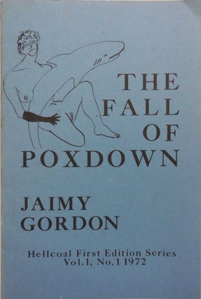 Item #24563 The Fall of Poxdown (Signed). Jaimy Gordon