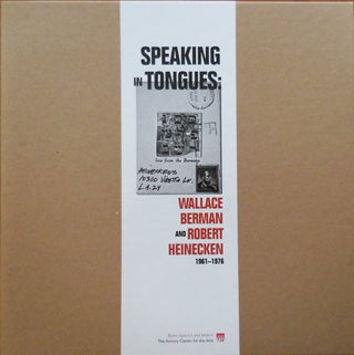 Item #24566 Speaking In Tongues: Wallace Berman and Robert Heinecken 1961 - 1976. Art - Wallace...