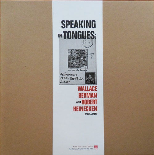 Item #24566 Speaking In Tongues: Wallace Berman and Robert Heinecken 1961 - 1976. Art - Wallace Berman, Robert Heinecken.