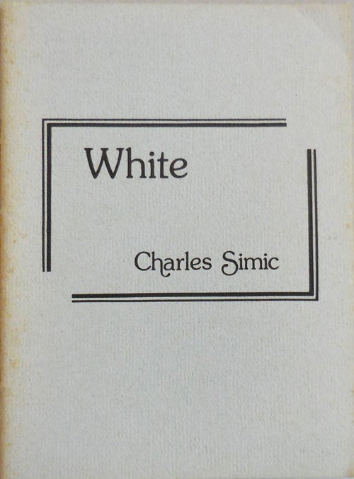 Item #24580 White. Charles Simic.