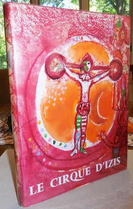 Item #24593 Le Cirque D'Izis. Jacques with Photography - Prevert, Marc Chagall