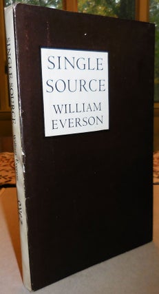 Item #24638 Single Source: The Early Poems of William Everson [1934 - 1940]. William Everson