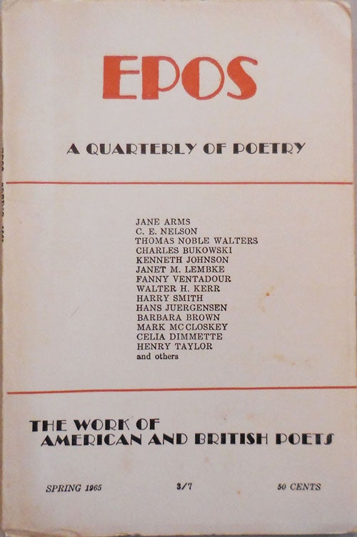 Item #24706 EPOS A Quarterly of Poetry Spring 1965. Will Tullos, Evelyn Thorne, Harry Smith Ben Tibbs, Mark McCloskey, Charles Bukowski.