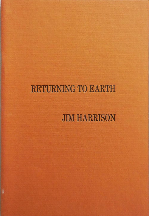 Item #24943 Returning To Earth. Jim Harrison.