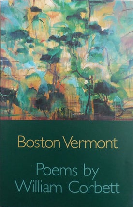 Item #24960 Boston Vermont (Inscribed). William Corbett