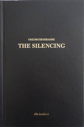 Item #24984 The Silencing (Inscribed). Alix Lambert
