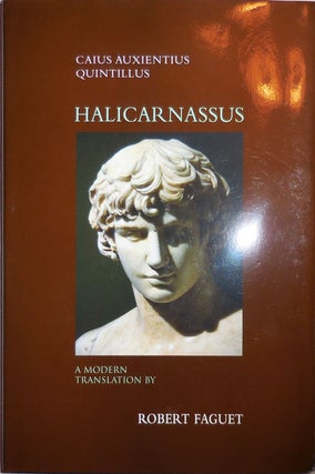 Item #25168 Halicarnassus Volume II. Caius Auxientius Quintillus, Robert Faguet